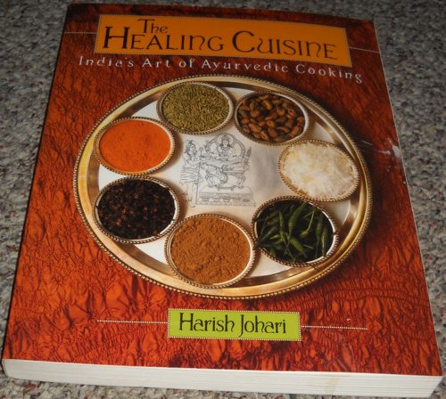 Stock image for The Healing Cuisine: India's Art of Ayurvedic Cooking (Healing Arts Press) for sale by Wonder Book