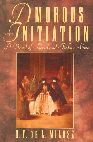 Amorous Initiation: A Novel of Sacred and Profane Love