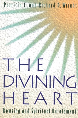 Imagen de archivo de The Divining Heart: Dowsing and Spiritual Unfoldment a la venta por ThriftBooks-Atlanta