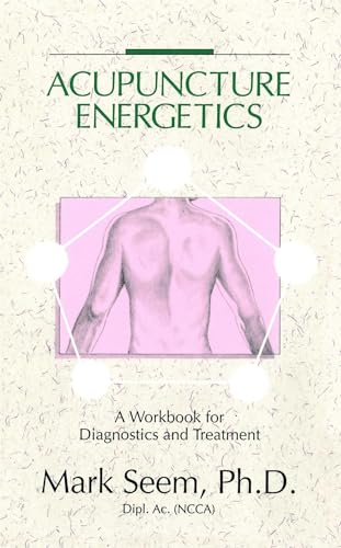 9780892814350: Acupuncture Energetics: A Workbook for Diagnostics and Treatment