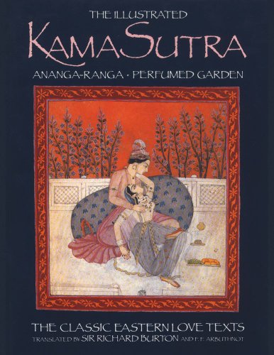 9780892814411: The Illustrated Kama Sutra : Ananga-Ranga and Perfumed Garden - The Classic Eastern Love Texts