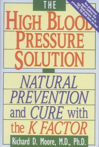 Stock image for The High Blood Pressure Solution: Natural Prevention and Cure With the K Factor for sale by Gulf Coast Books