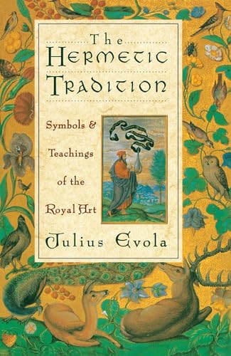The Hermetic Tradition: Symbols and Teachings of the Royal Art (9780892814510) by Julius Evola