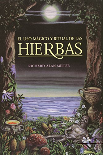 Stock image for El uso mgico y ritual de las hierbas (Inner Traditions) (Spanish Edition) for sale by Friends of  Pima County Public Library