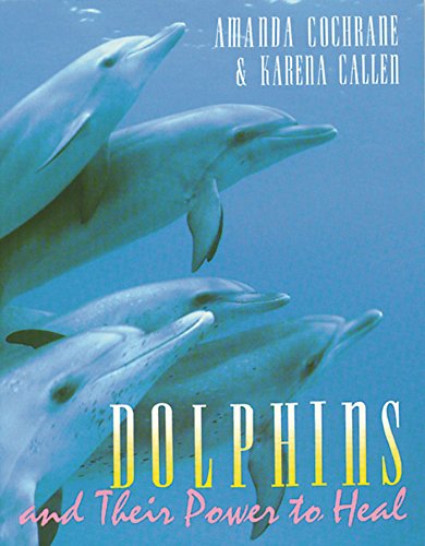 Imagen de archivo de Dolphins and Their Power to Heal a la venta por Prairie Creek Books LLC.