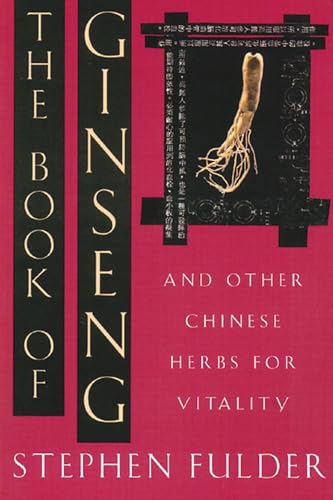 Beispielbild fr The Book of Ginseng and Other Chinese Herbs for Vitality. zum Verkauf von Antiquariat  Lwenstein