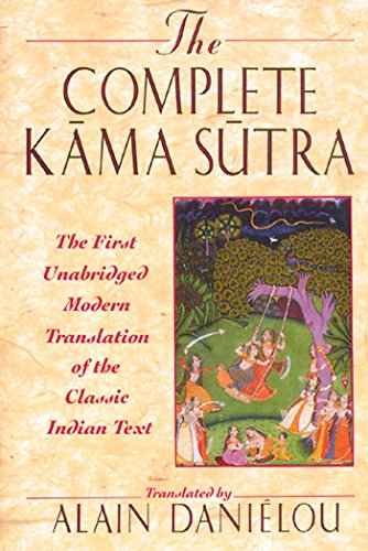 9780892814923: The Complete Kama Sutra: The 1st Modern Translation of the Classic Indian Text: The First Unabridged Modern Translation of the Classic Indian Text