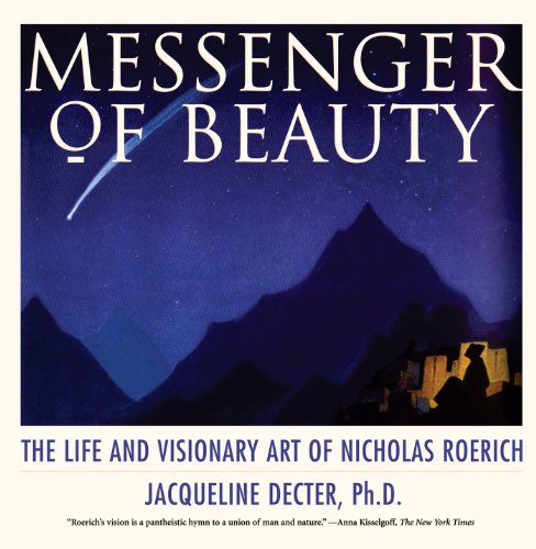 Stock image for Messenger of Beauty: The Life and Visionary Art of Nicholas Roerich for sale by WorldofBooks