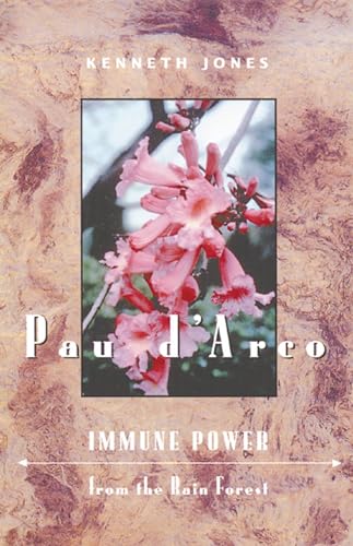 Beispielbild fr Pau d'Arco: Immune Power from the Rain Forest zum Verkauf von BooksRun