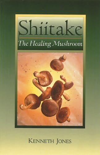 Beispielbild fr Shiitake: The Healing Mushroom zum Verkauf von WorldofBooks