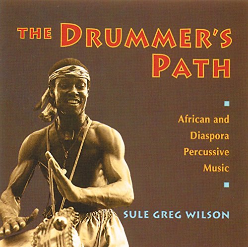 Stock image for The Drummers Path: African and Diaspora Percussive Music for sale by Goodwill of Colorado