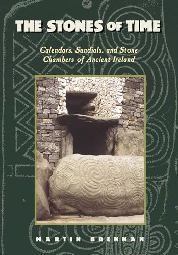 Stock image for The Stones of Time: Calendars, Sundials, and Stone Chambers of Ancient Ireland for sale by Lakeside Books