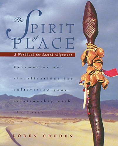 9780892815111: The Spirit of Place: A Workbook for Sacred Alignment - Ceremonies and Visualizations for Cultivating Your Relationship with the Earth