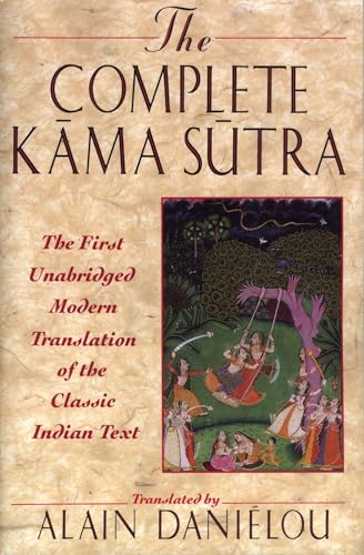 9780892815258: The Complete Kama Sutra: The First Unabridged Modern Translation of the Classic Indian Text