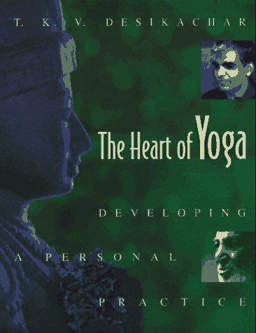 Stock image for The Heart of Yoga: Developing a Personal Practice for sale by Front Cover Books