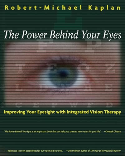 Beispielbild fr The Power Behind Your Eyes: Improving Your Eyesight with Integrated Vision Therapy zum Verkauf von THE SAINT BOOKSTORE