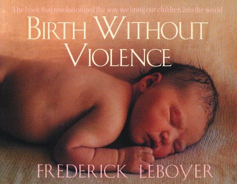 Beispielbild fr Birth Without Violence zum Verkauf von Better World Books