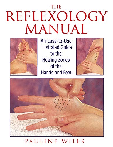 Imagen de archivo de The Reflexology Manual: An Easy-to-Use Illustrated Guide to the Healing Zones of the Hands and Feet a la venta por SecondSale