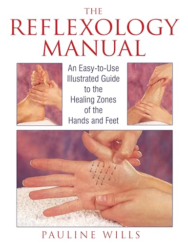 Stock image for The Reflexology Manual: An Easy-to-Use Illustrated Guide to the Healing Zones of the Hands and Feet for sale by SecondSale