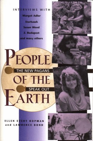 9780892815593: People of the Earth: The New Pagans Speak Out: The New Pagans Speak out - Interviews with Margot Adler, Starhawk, Susan Weed, Z.Budapest and Many Others
