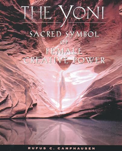 9780892815623: The Yoni: Sacred Symbol of Female Creative Power