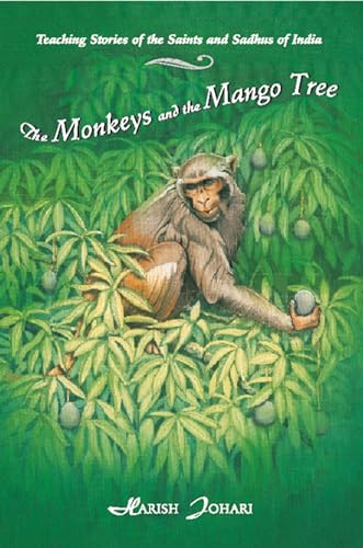 9780892815647: Monkeys and the Mango Tree: Teaching Stories of the Saints and Sadhus of India