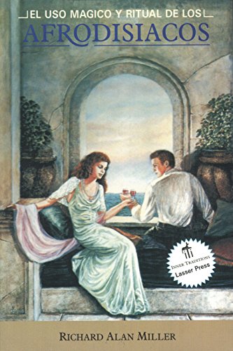 Stock image for su uso magico y ritual de los Afrodisiacos = The Magical and Ritual Use of Aphrodisiacs for sale by ThriftBooks-Dallas