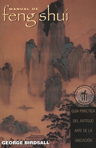 Stock image for Manual de feng shui: Guia practica del antiguo arte de la ubicacion for sale by Half Price Books Inc.