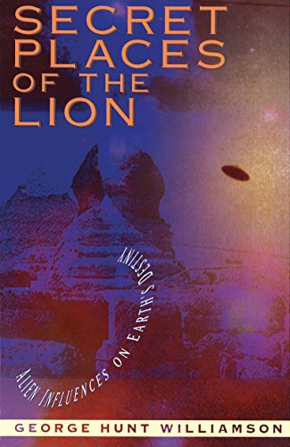 Stock image for Secret Places of the Lion: Alien Influences on Earths Destiny for sale by GoodwillNI