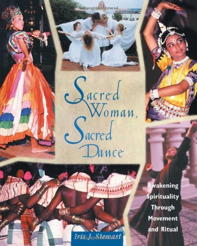 Stock image for Sacred Woman, Sacred Dance: Awakening Spirituality Through Movement Ritual for sale by Front Cover Books