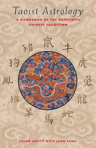 Imagen de archivo de Taoist Astrology: A Handbook of the Authentic Chinese Tradition a la venta por The Red Onion Bookshoppe