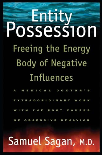 Beispielbild fr Entity Possession : Freeing the Energy Body of Negative Influences zum Verkauf von Better World Books