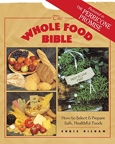 9780892816262: The Whole Food Bible: How to Select & Prepare Safe, Healthful Foods