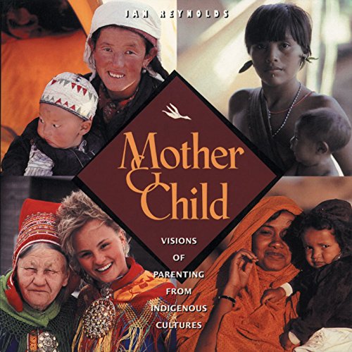 9780892816378: Mother and Child: Visions of Parenting from Indigenous Cultures