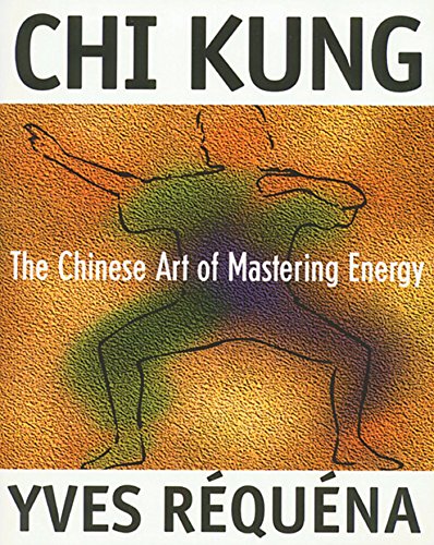 Beispielbild fr Chi Kung: The Chinese Art of Mastering Energy zum Verkauf von Decluttr