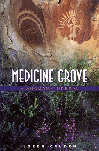 Stock image for Medicine Grove: A Shamanic Herbal for sale by New Legacy Books