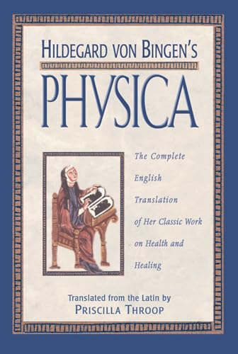 9780892816613: Hildegard Von Bingen's Physica: The Complete English Translation of Her Classic Work on Health and Healing