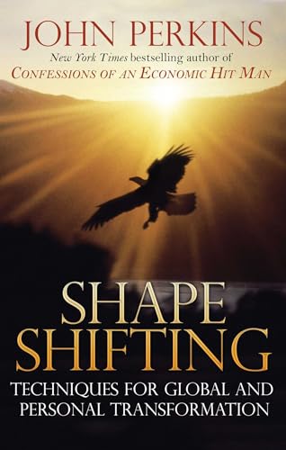 Beispielbild fr Shapeshifting: Shamanic Techniques for Global and Personal Transformation zum Verkauf von Veronica's Books