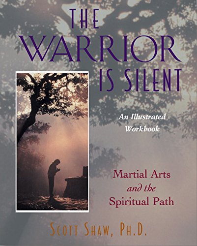 Beispielbild fr The Warrior is Silent: Martial Arts and the Spiritual Path- An Illustrated Workbook zum Verkauf von SecondSale