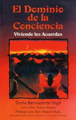 Stock image for El Dominio De La Conciencia: Viviendo Los Acuerdos for sale by Revaluation Books