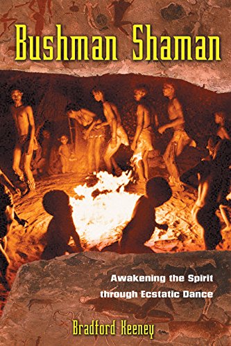 Stock image for Bushman Shaman: Awakening The Spirit Through Ecstatic Dance for sale by Bingo Used Books