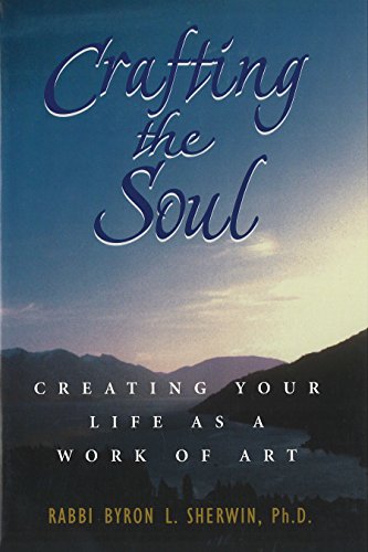 Stock image for Crafting the Soul: Creating Your Life as a Work of Art for sale by WorldofBooks