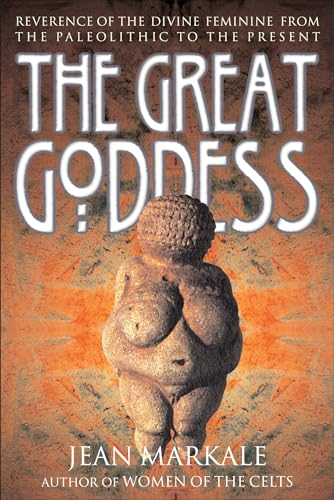 Imagen de archivo de The Great Goddess: Reverence of the Divine Feminine from the Paleolithic to the Present a la venta por HPB-Red