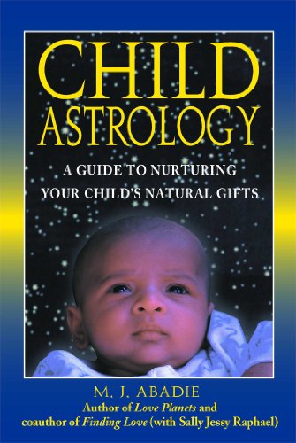 Stock image for Child Astrology : A Guide to Nurturing Your Child's Natural Gifts for sale by Better World Books