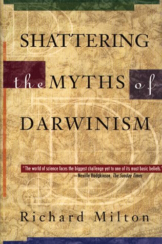 Beispielbild fr Shattering the Myths of Darwinism zum Verkauf von Better World Books: West