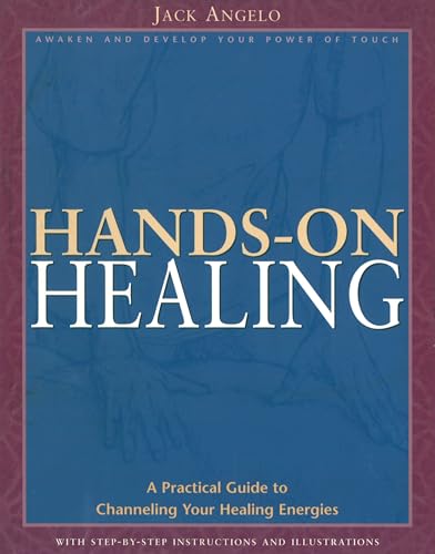 Imagen de archivo de Hands-on Healing: A Practical Guide to Channeling Your Healing Energies a la venta por SecondSale