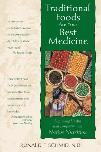 Stock image for Traditional Foods Are Your Best Medicine: Improving Health and Longevity with Native Nutrition for sale by Wonder Book