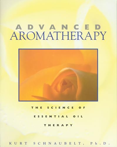 Imagen de archivo de Advanced Aromatherapy: The Science of Essential Oil Therapy a la venta por WorldofBooks