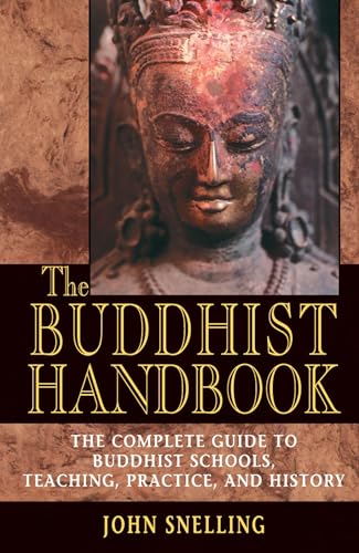 Stock image for The Buddhist Handbook: A Complete Guide to Buddhist Schools, Teaching, Practice, and History for sale by SecondSale