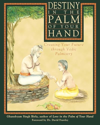 9780892817702: Destiny in the Palm of Your Hand: Creating Your Future Through Vedic Palmistry